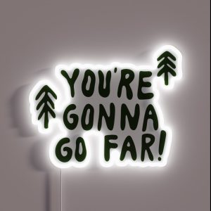 You Re Gonna Go Far RGB Neon Sign You Re Gonna Go Far RGB Neon Sign