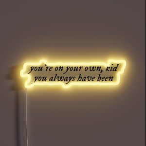You Re On Your Own Kid Quote YOYOK Midnights Album RGB Neon Sign