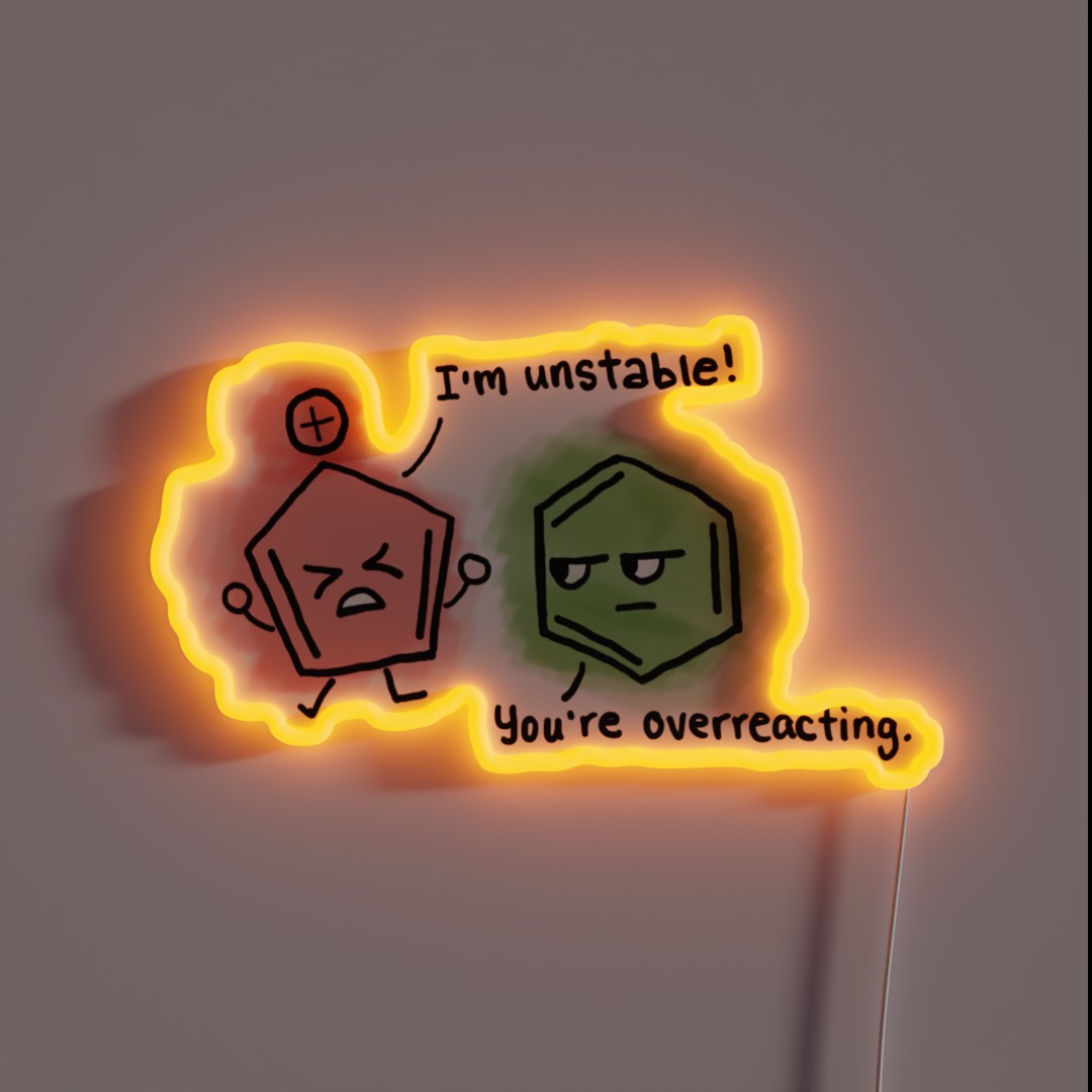 You Re Overreacting Chemistry Puns RGB Neon Sign You Re Overreacting Chemistry Puns RGB Neon Sign