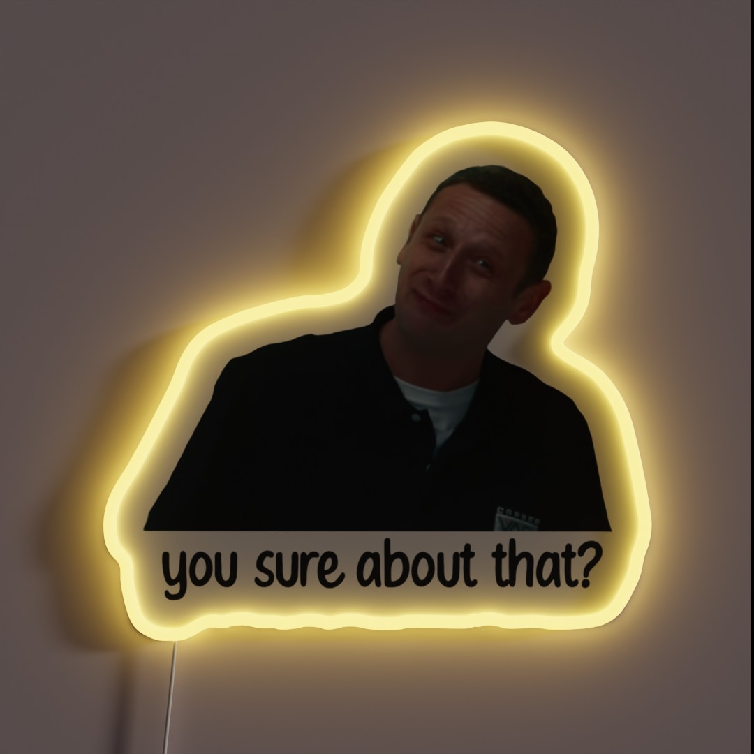 You Sure About That ITYSL RGB Neon Sign You Sure About That ITYSL RGB Neon Sign