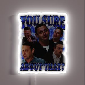 You Sure About That Tim Robinson RGB Neon Sign