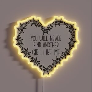 You Will Never Find Another Girl Like Me RGB Neon Sign You Will Never Find Another Girl Like Me RGB Neon Sign