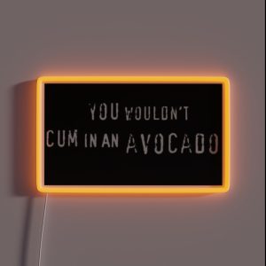 You Wouldn T Meme RGB Neon Sign You Wouldn T Meme RGB Neon Sign