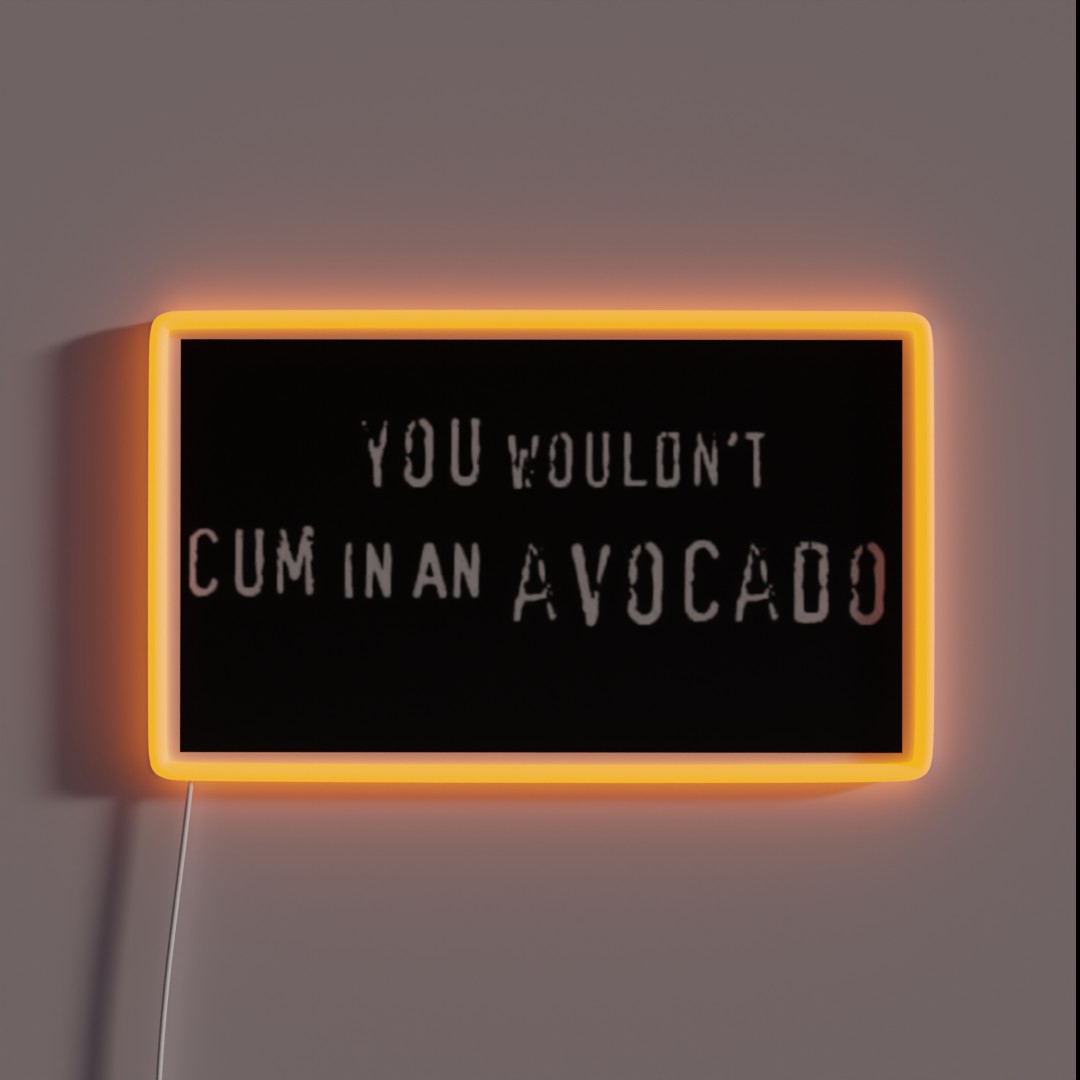 You Wouldn T Meme RGB Neon Sign You Wouldn T Meme RGB Neon Sign