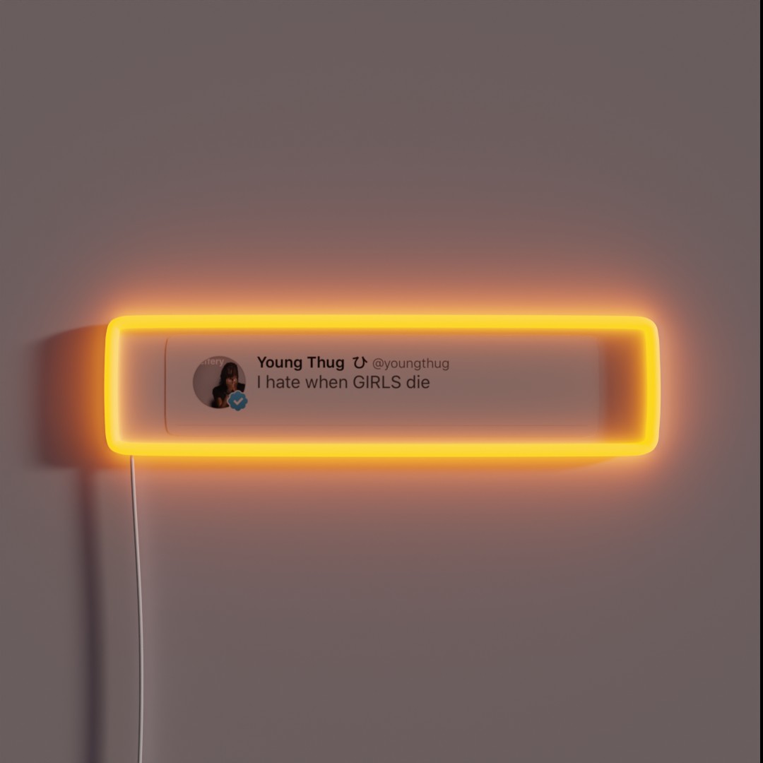Young Thug Funny Tweet Girls RGB Neon Sign Young Thug Funny Tweet Girls RGB Neon Sign