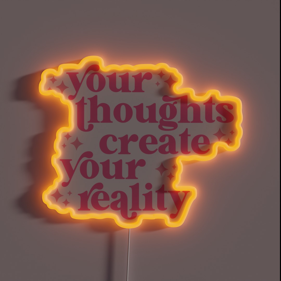 Your Thoughts Create Your Reality RGB Neon Sign Your Thoughts Create Your Reality RGB Neon Sign