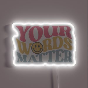 Your Words Matter RGB Neon Sign