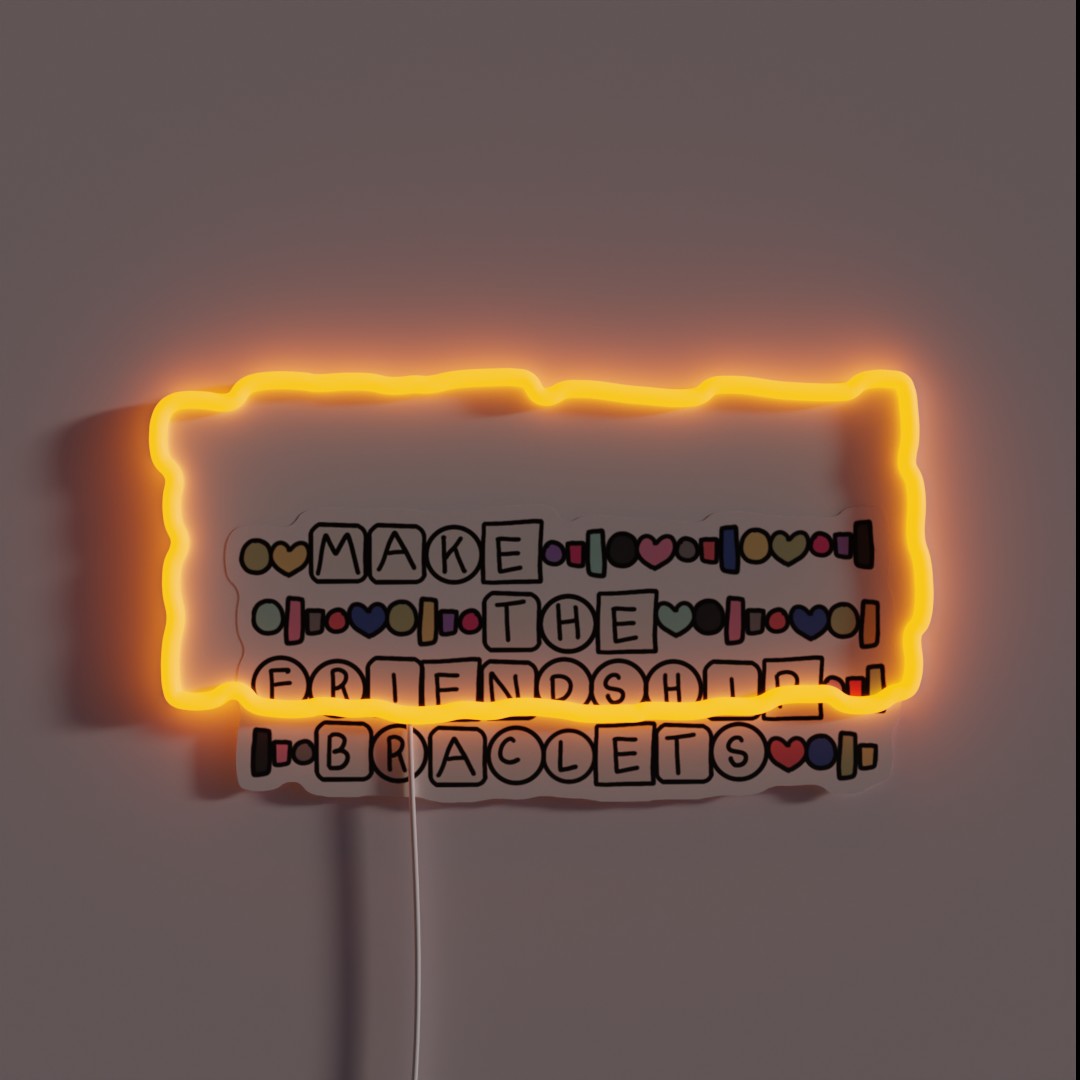 YOYOK Make The Friendship Bracelets RGB Neon Sign YOYOK Make The Friendship Bracelets RGB Neon Sign