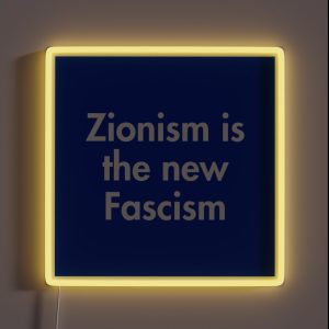 Zionism Is The New Fascism Israel Palestine Boycott Divest Sanction BDS RGB Neon Sign